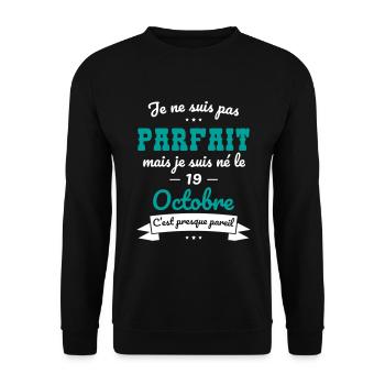 Anniversaire - Pas parfait mais né le 19 Octobre - Sweat-shirt Unisexe - noir - Devant - Alina (178cm) & Michal (187cm)