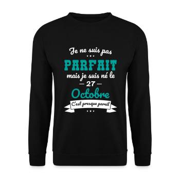Anniversaire - Pas parfait mais né le 27 Octobre - Sweat-shirt Unisexe - noir - Devant - Alina (178cm) & Michal (187cm)