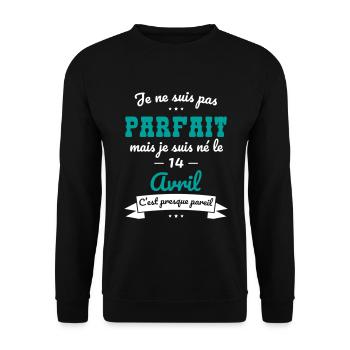 Anniversaire - Pas parfait mais né le 14 Avril - Sweat-shirt Unisexe - noir - Devant - Alina (178cm) & Michal (187cm)