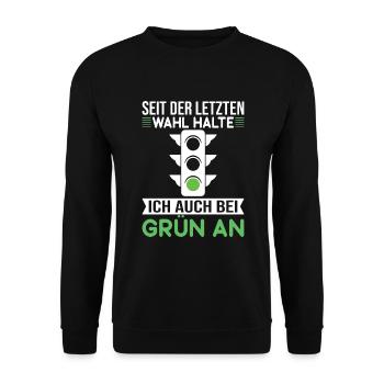Traue niemals den Grünen Politik Statement - Unisex Pullover - Schwarz - Vorne - Alina (178cm) & Michal (187cm)