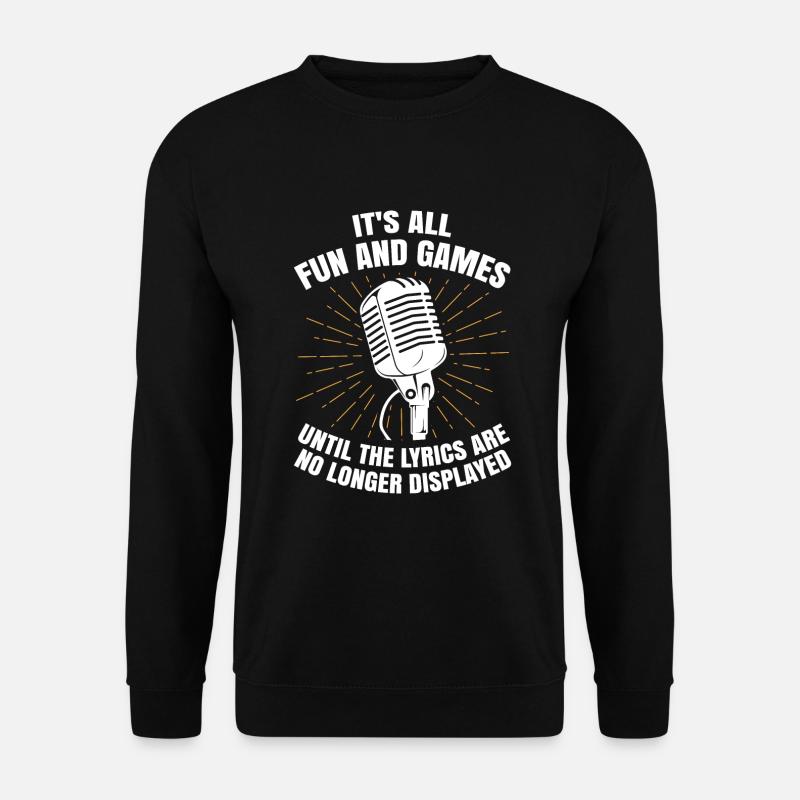 Funny karaoke singer - Unisex Sweatshirt - black
