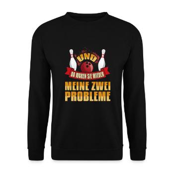 Bowling Meine zwei probleme - Unisex Pullover - Schwarz - Vorne - Alina (178cm) & Michal (187cm)