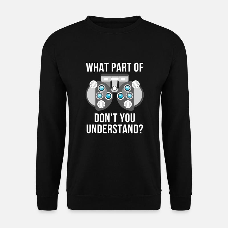 Optométrie Optométriste ophtalmologiste - Sweat-shirt Unisexe - noir