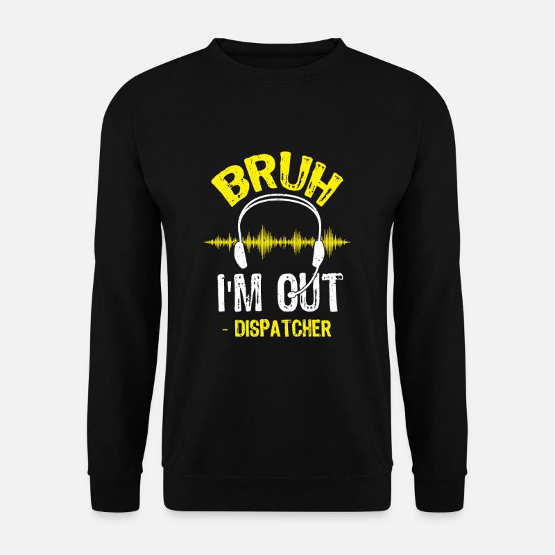 Dispatch Operator Dispatcher - Unisex Sweatshirt - black