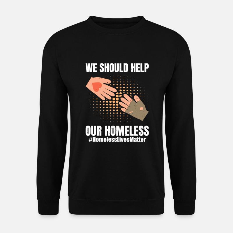 Homeless Awareness - Unisex Sweatshirt - black