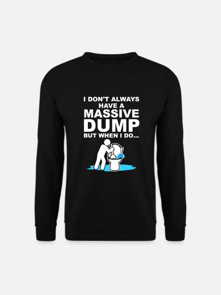Funny toilet clogging humor Hilarious - Unisex Sweatshirt - black