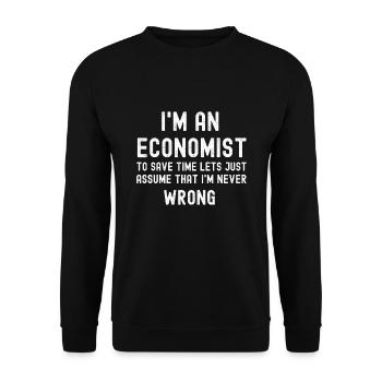 I'm An Economist I m Always Right Funny Economist - Unisex Sweatshirt - black - Front - Alina (178cm) & Michal (187cm)