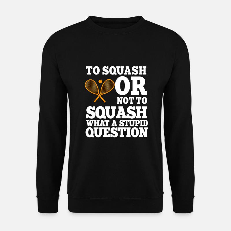 Squash Saying - Unisex Sweatshirt - black