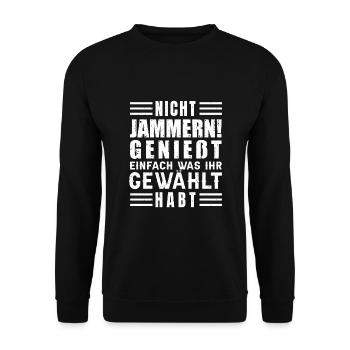 Nicht jammern! Genießt was ihr gewählt habt - Unisex Pullover - Schwarz - Vorne - Alina (178cm) & Michal (187cm)