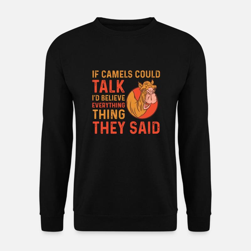 Lustiger Kamel Spruch - Unisex Pullover - Schwarz