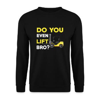 Lift Even Bro Forklift Shirt - Unisex Sweatshirt - black - Front - Alina (178cm) & Michal (187cm)