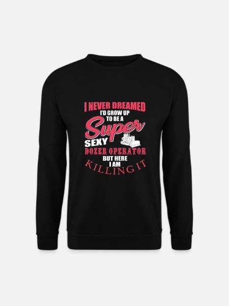 Cool Bulldozer Driver Gift - Unisex Sweatshirt - black