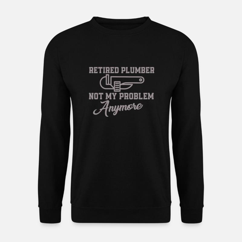 Conception de plombier retraité - Sweat-shirt Unisexe - noir