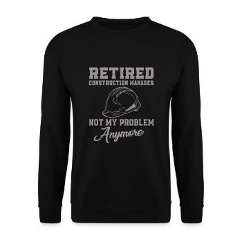 Retired site manager is not my problem - Unisex Sweatshirt - black - Front - Alina (178cm) & Michal (187cm)