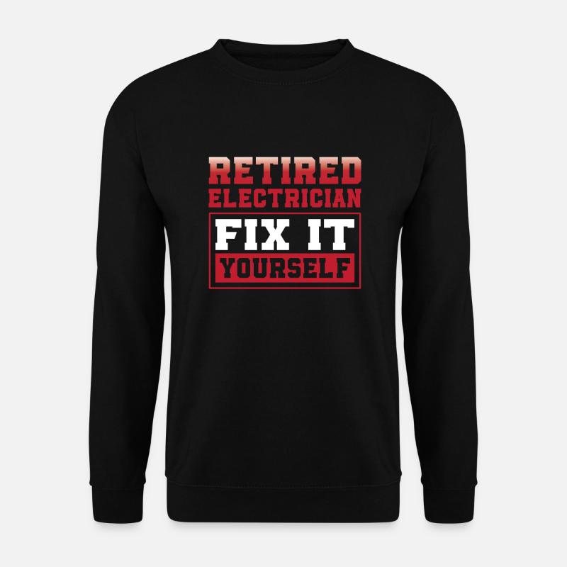 Elektriker Im Ruhestand - Unisex Pullover - Schwarz