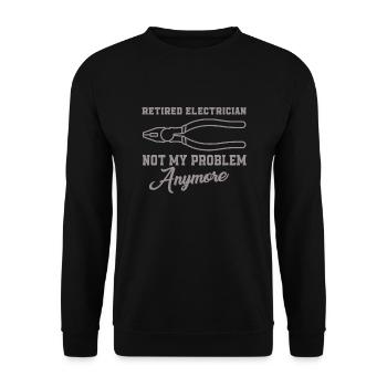 Elektriker Im Ruhestand Nicht Mehr Mein Problem - Unisex Pullover - Schwarz - Vorne - Alina (178cm) & Michal (187cm)