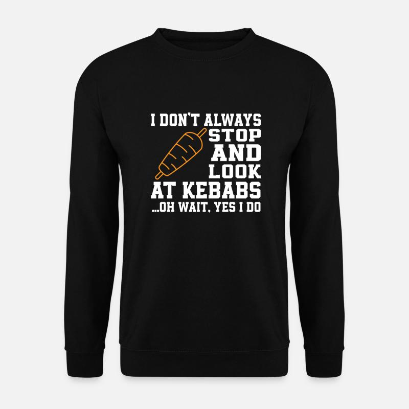 Funny kebab saying - Unisex Sweatshirt - black