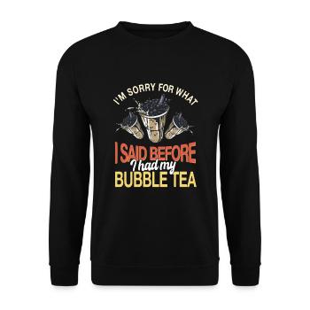 Drôle de dicton de thé à bulles - Sweat-shirt Unisexe - noir - Devant - Alina (178cm) & Michal (187cm)