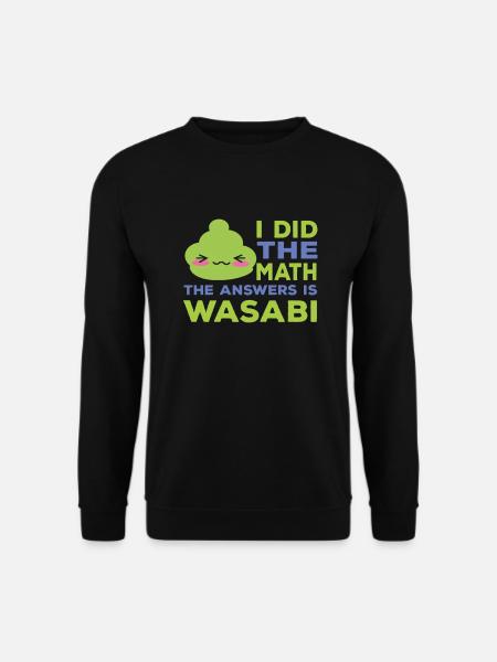 Lustiges Wasabi Spruch - Unisex Pullover - Schwarz
