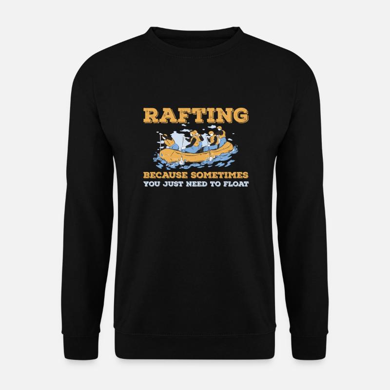 River Rafting Saying - Unisex Sweatshirt - black