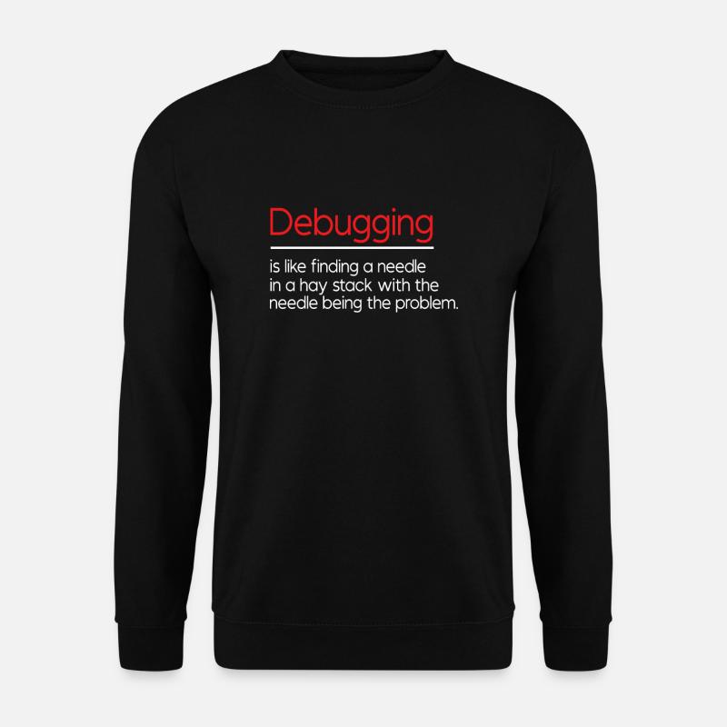 Lustiges Debugging-design - Unisex Pullover - Schwarz