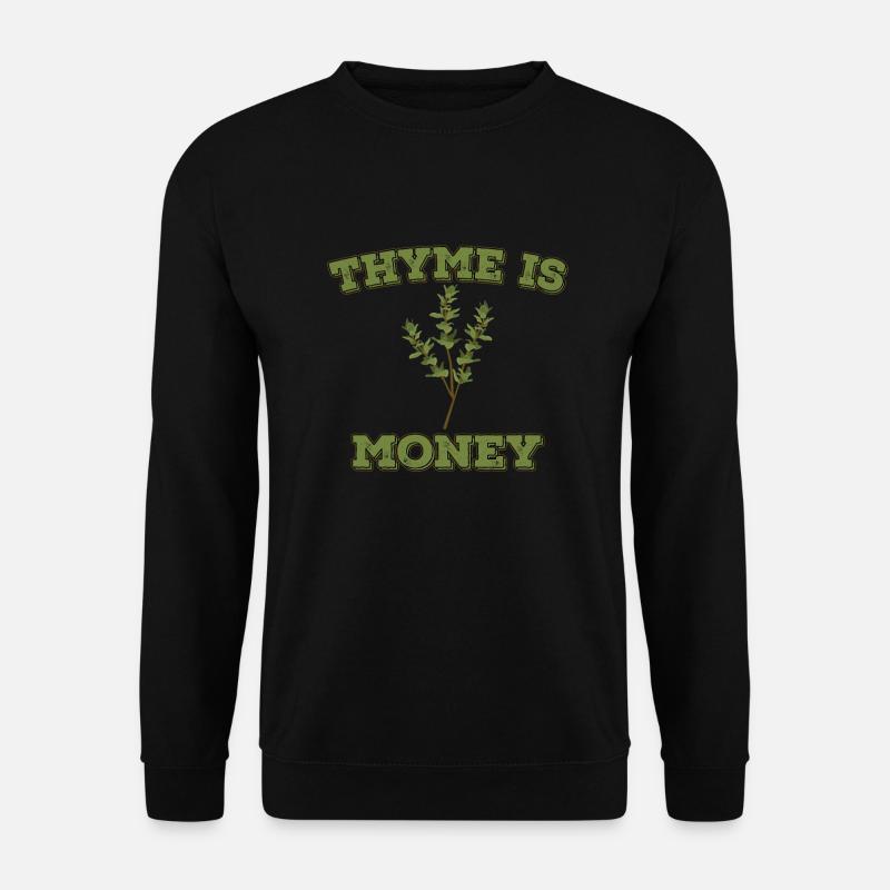 Thyme is money - Unisex Sweatshirt - black