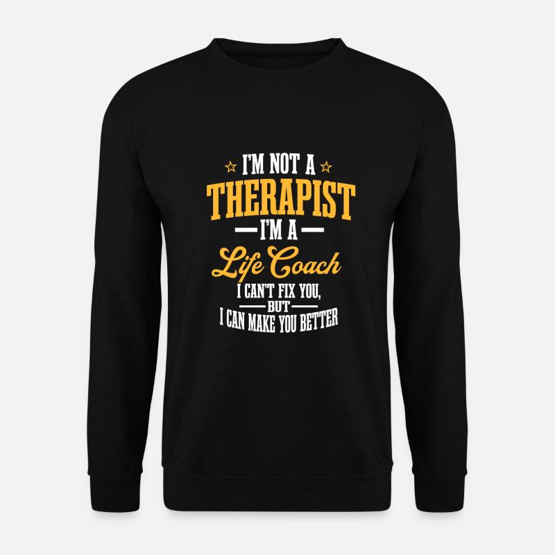 Funny Life Coach Saying - Unisex Sweatshirt - black