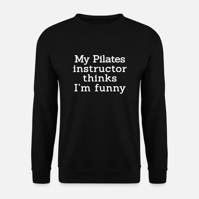 Lustiger Pilates Spruch - Unisex Pullover - Schwarz