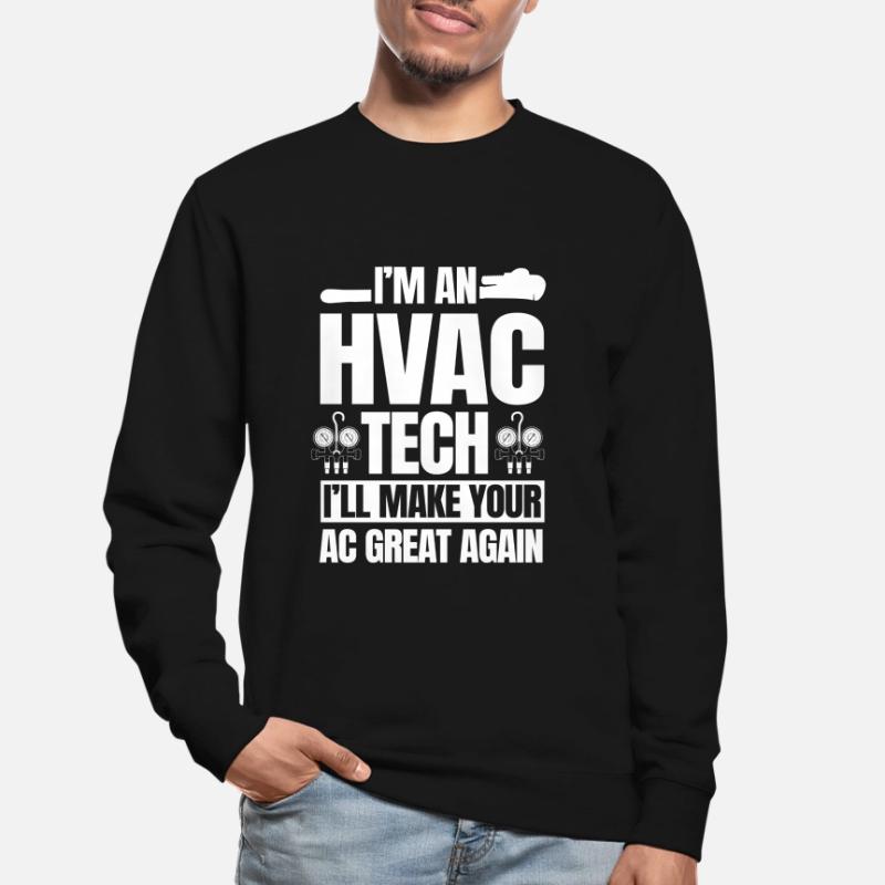 Techniciens en chauffage, ventilation et climatisation Sweat-shirt Unisexe