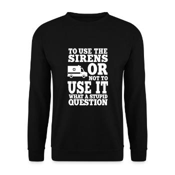Funny emt-quote-ambulance-sirens - Unisex Sweatshirt - black - Front - Alina (178cm) & Michal (187cm)