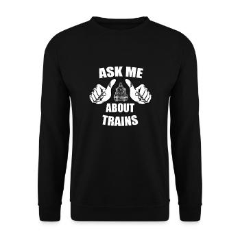 Ask me about trains - Zug Expert - Unisex Sweatshirt - black - Front - Alina (178cm) & Michal (187cm)