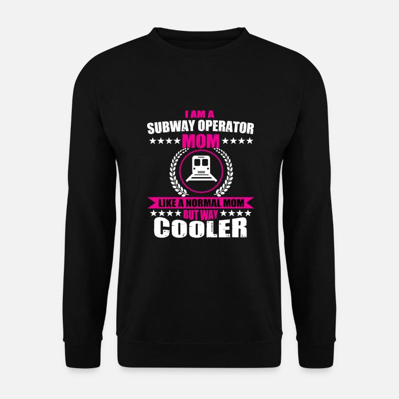Subway Driver Mom - Unisex Sweatshirt - black