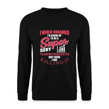 Funny quote from the training coordinator - Unisex Sweatshirt - black - Front - Alina (178cm) & Michal (187cm)