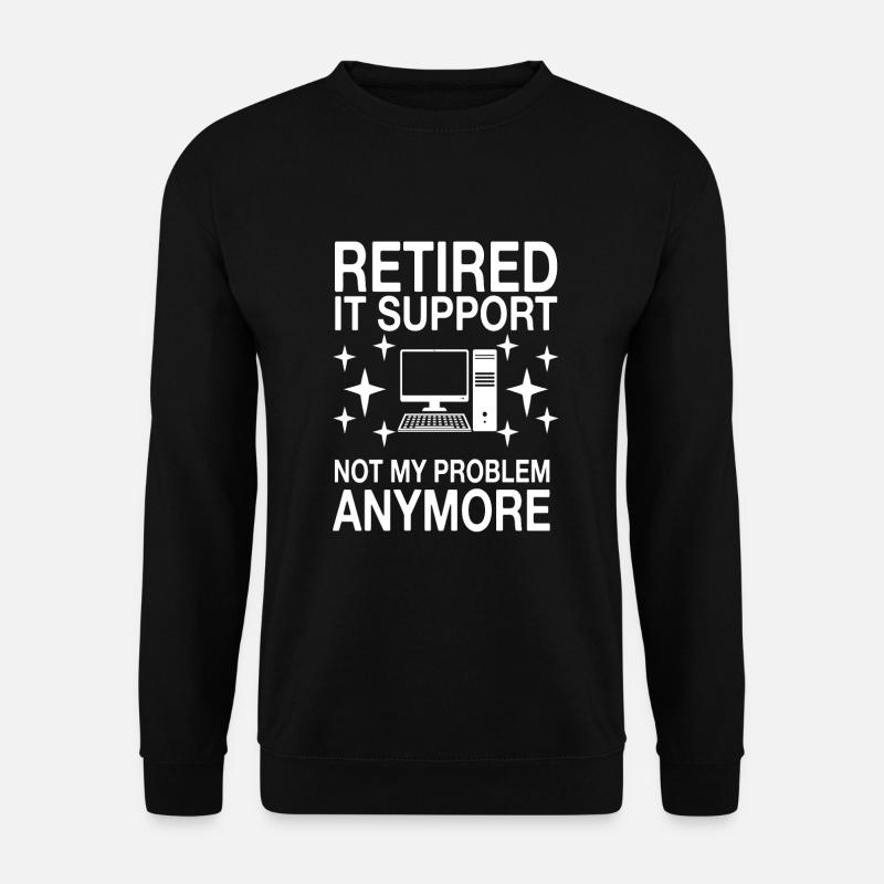 Lustiger IT Support Spruch - Unisex Pullover - Schwarz