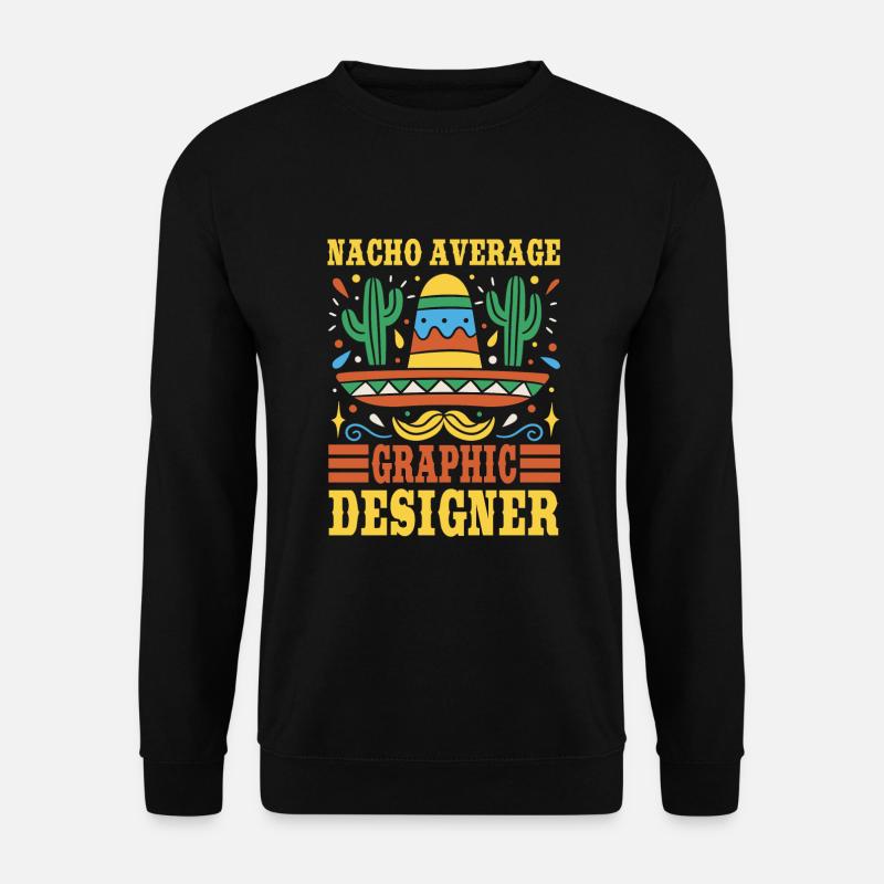 Nacho Durchschnittlicher Grafikdesigner - Unisex Pullover - Schwarz