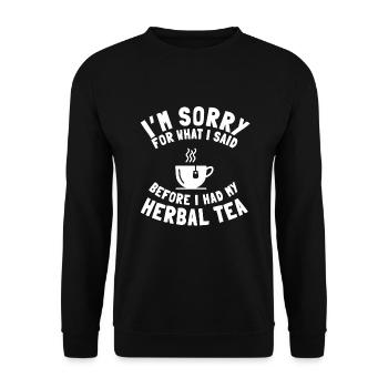 Funny Herbal Tea Lover Saying - Unisex Sweatshirt - black - Front - Alina (178cm) & Michal (187cm)
