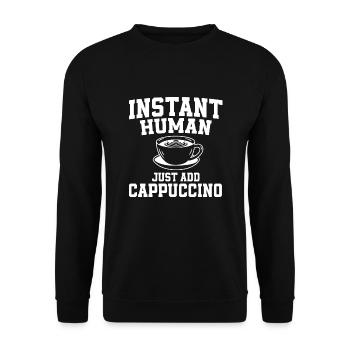 Instant Human: Il suffit d’ajouter du cappuccino - Sweat-shirt Unisexe - noir - Devant - Alina (178cm) & Michal (187cm)