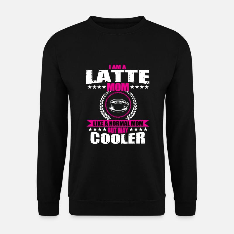 Latte Mama Coffee Drinker - Unisex Sweatshirt - black