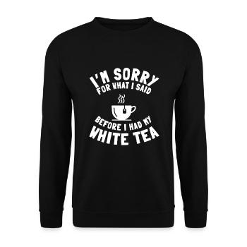 Dicton de l’amateur de thé blanc - Sweat-shirt Unisexe - noir - Devant - Alina (178cm) & Michal (187cm)