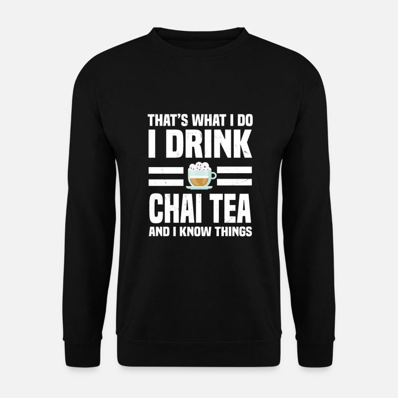 Cool Chai Tea Saying - Unisex Sweatshirt - black