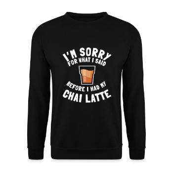 Chai Latte Quote Love Spiced Chai Tea - Unisex Sweatshirt - black - Front - Alina (178cm) & Michal (187cm)