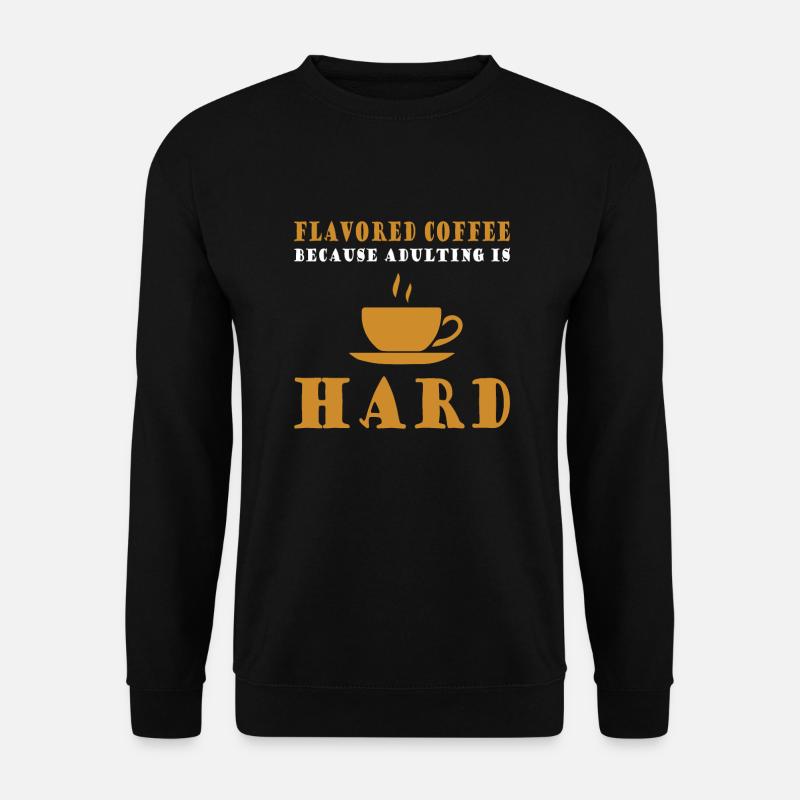 Lustiger Aromatisierter Kaffee Spruch - Unisex Pullover - Schwarz