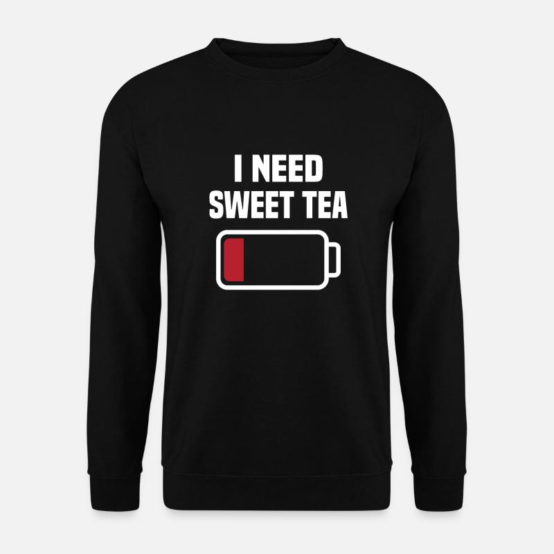 I need sweet tea - Unisex Sweatshirt - black
