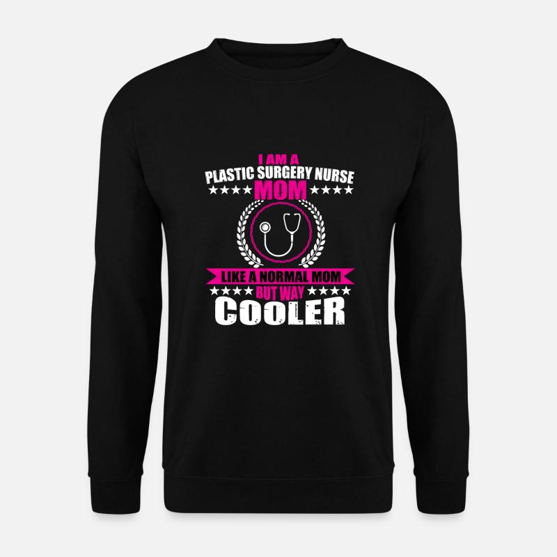 Plastic Surgery Nurse Mom - Unisex Sweatshirt - black