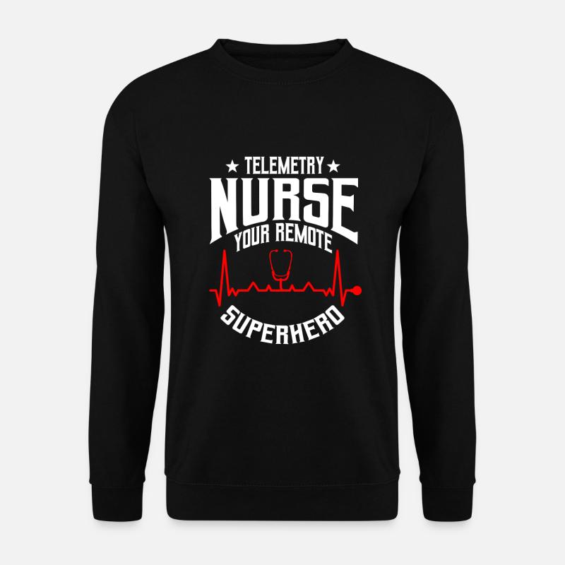 Funny telemetry nurses saying - Unisex Sweatshirt - black
