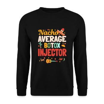 Nacho Average Botox Injector Mexico - Unisex Sweatshirt - black - Front - Alina (178cm) & Michal (187cm)