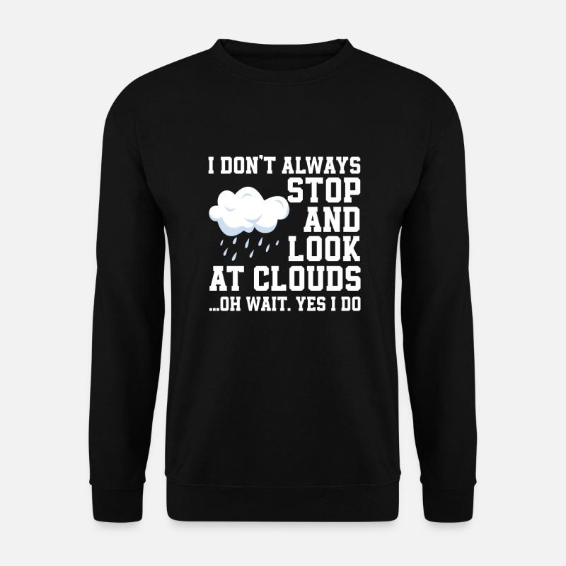 Funny weather watcher saying - Unisex Sweatshirt - black