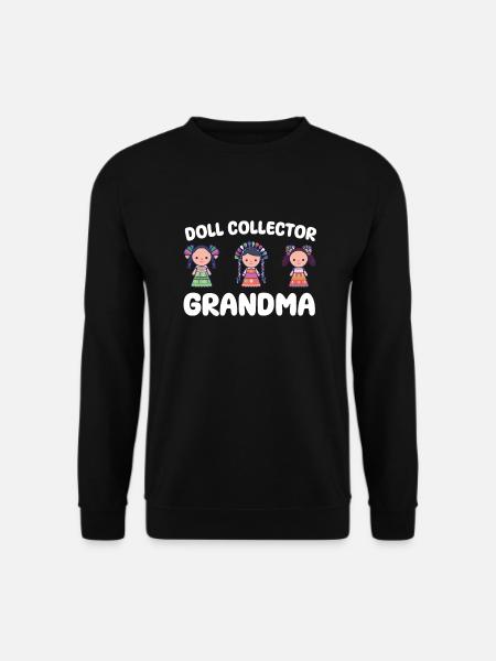 Grand-mère collectionneuse de poupées - Sweat-shirt Unisexe - noir