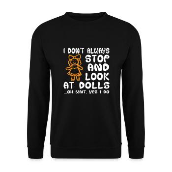 Doll Collector T-Shirt Saying - Unisex Sweatshirt - black - Front - Alina (178cm) & Michal (187cm)