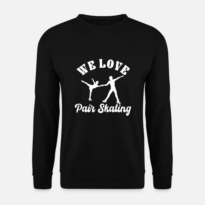 We love pair skating - Unisex Sweatshirt - black